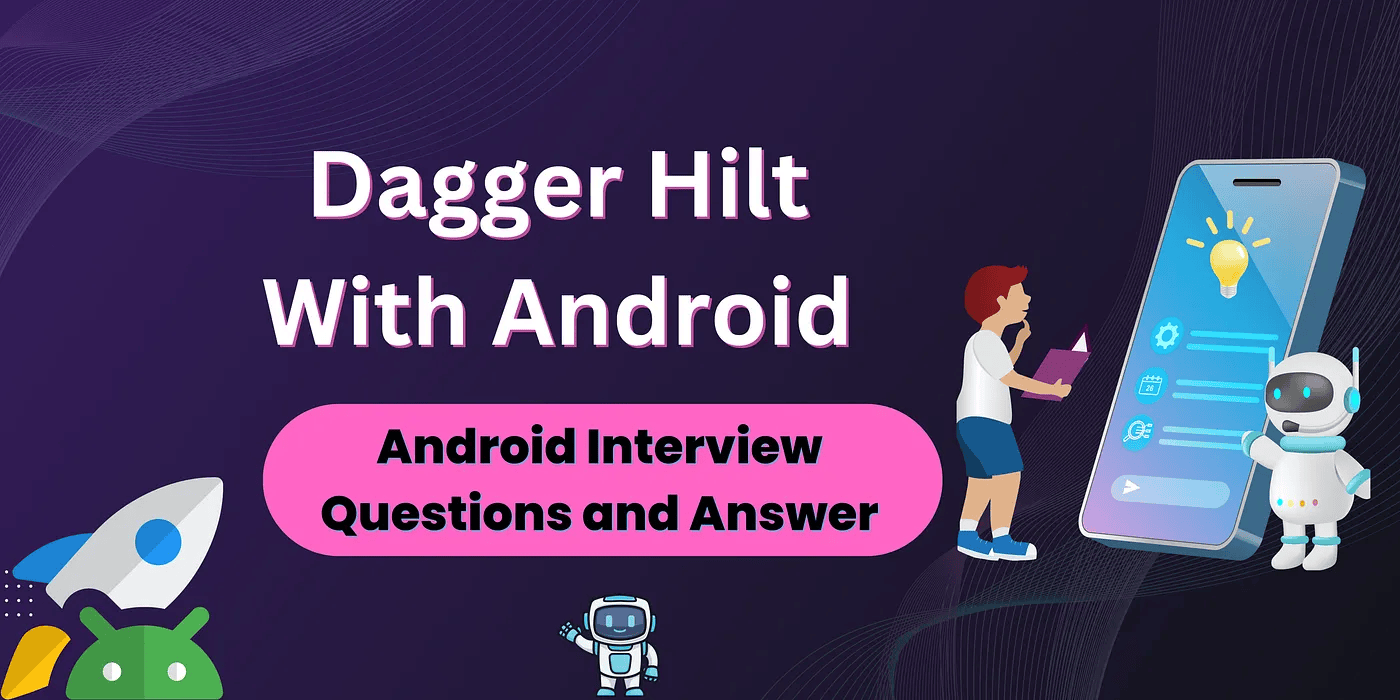Dagger Hilt in Android